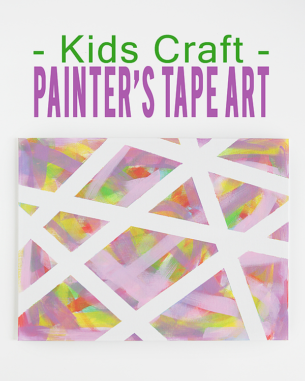Kids Craft - Painters Tape Art - Eighteen25